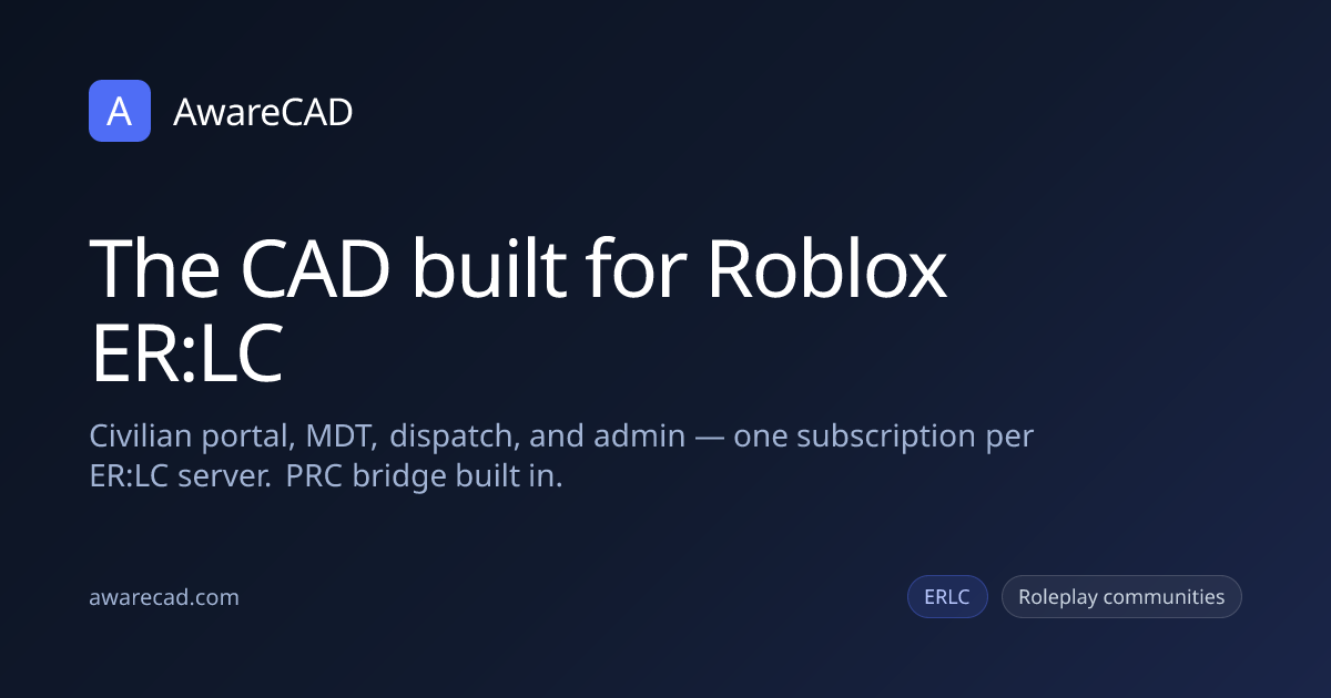 AwareCAD — The CAD built for Roblox ER:LC (ERLC)
